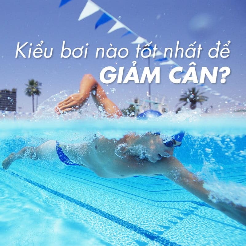 Kiểu bơi nào giúp bạn giảm cân tốt nhất?
